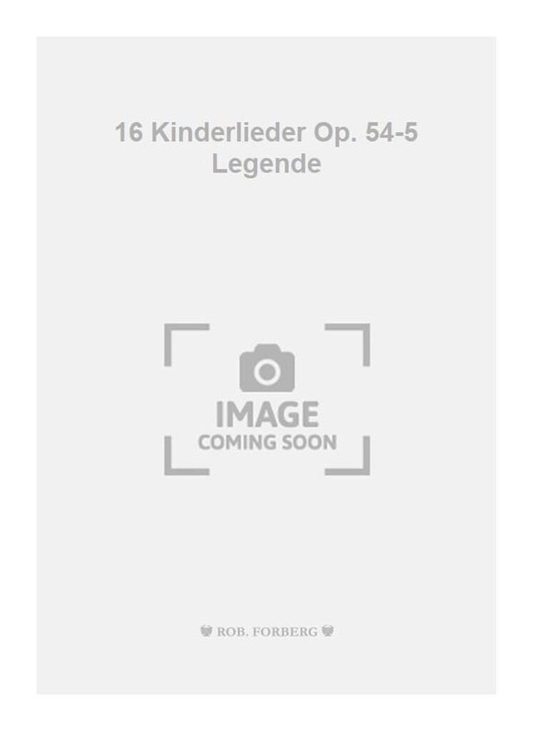 16 Kinderlieder Op. 54-5 Legende